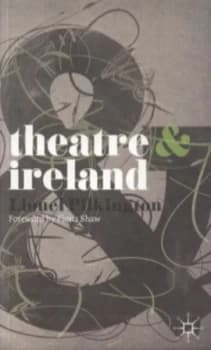 Theatre and Ireland by Fiona Shaw Book