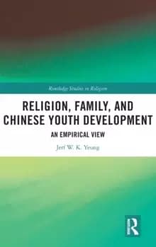 Religion, Family, and Chinese Youth Development : An Empirical View