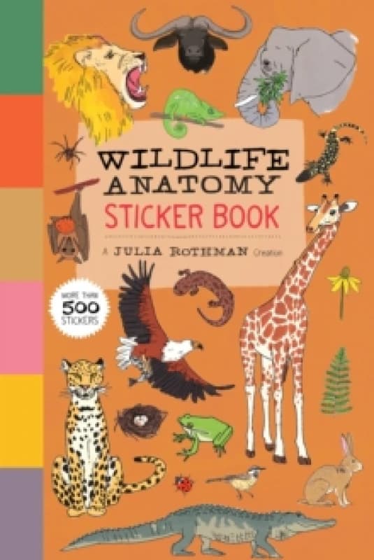 Wildlife Anatomy Sticker Book : A Julia Rothman Creation: More Than 500 Stickers Paperback / softback