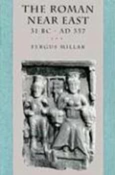 The Roman near East 31 B.C. - A.D. 337 by Fergus Millar Book