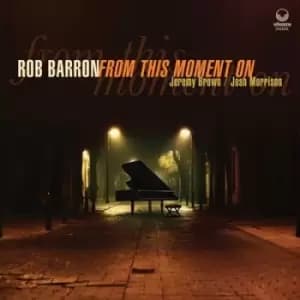 From This Moment On by Rob Barron CD Album