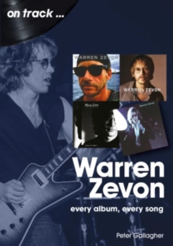 Warren Zevon On Track : Every Album, Every Song Paperback / softback