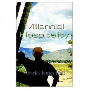 Millennial Hospitality by Charles James Hall Paperback