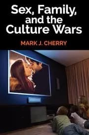Sex Family and the Culture Wars
