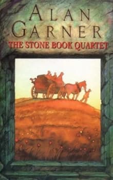 The Stone Book Quartet by Alan Garner Hardback