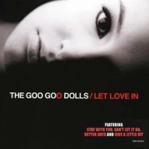 Let Love In by Goo Goo Dolls CD Album