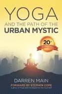 yoga and the path of the urban mystic 4th edition