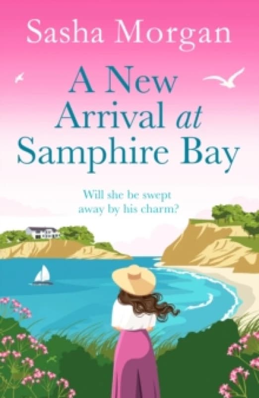 A New Arrival at Samphire Bay : A fun, lighthearted and sweeping seaside romance Paperback / softback