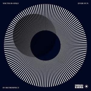 Youth Is Only Ever Fun in Retrospect by Sundara Karma CD Album
