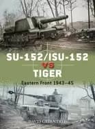 su 152 isu 152 vs tiger eastern front 194345
