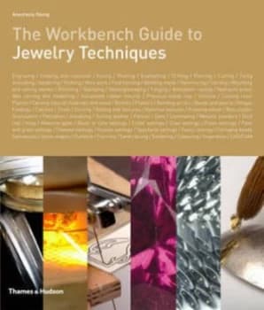The Workbench Guide to Jewelry Techniques by Anastasia Young Hardback
