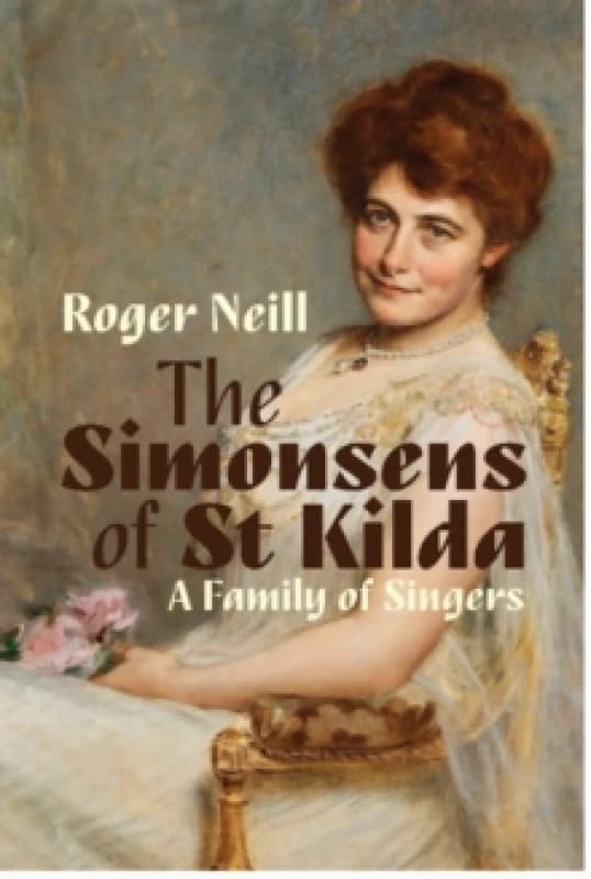 Simonsens of St Kilda, The: A Family of Singers Paperback / softback