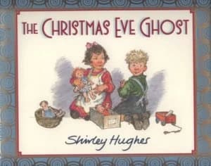 The Christmas Eve Ghost by Shirley Hughes Hardback