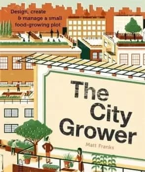 The city grower by Matt Franks