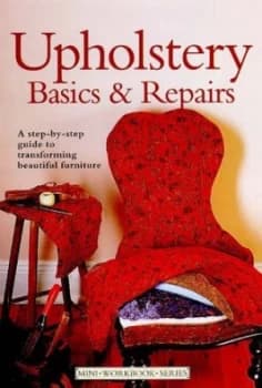 Upholstery Basics and Repairs Book