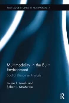 Multimodality in the Built EnvironmentSpatial Discourse Analysis