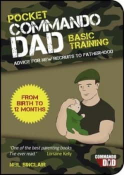 Pocket Commando Dad from Birth to 12 Months by Neil Sinclair Paperback