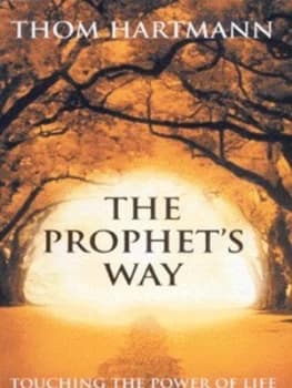 The Prophets Way by Thom Hartmann Paperback
