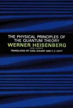 The Physical Principles of the Quantum Theory by Werner Heisenberg Book