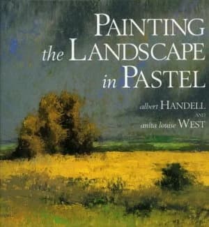 Painting the Landscape in Pastel by Albert Handell Paperback