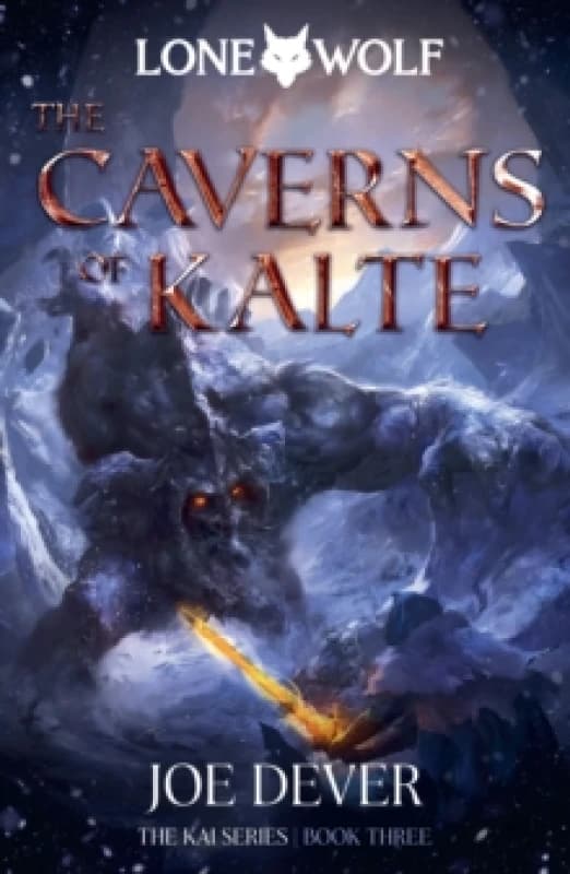 The Caverns of Kalte : Lone Wolf #3 Hardback