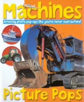Machines Picture Pops by Matt Denny and Robert Tainsh and Simon Mugford and David Hawcock Hardback