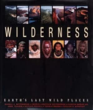 Wilderness by Russell A. Mittermeier Hardback