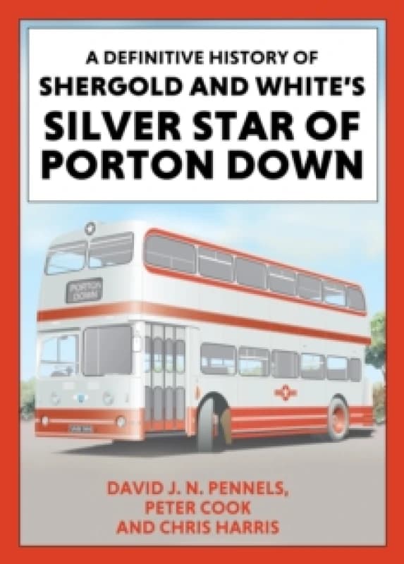 A Definitive History of Shergold and Whites Silver Star of Porton Down Paperback / softback
