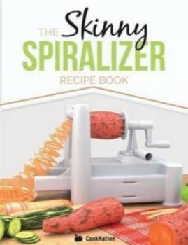 Skinny Spiralizer Recipe Book by Cooknation Paperback