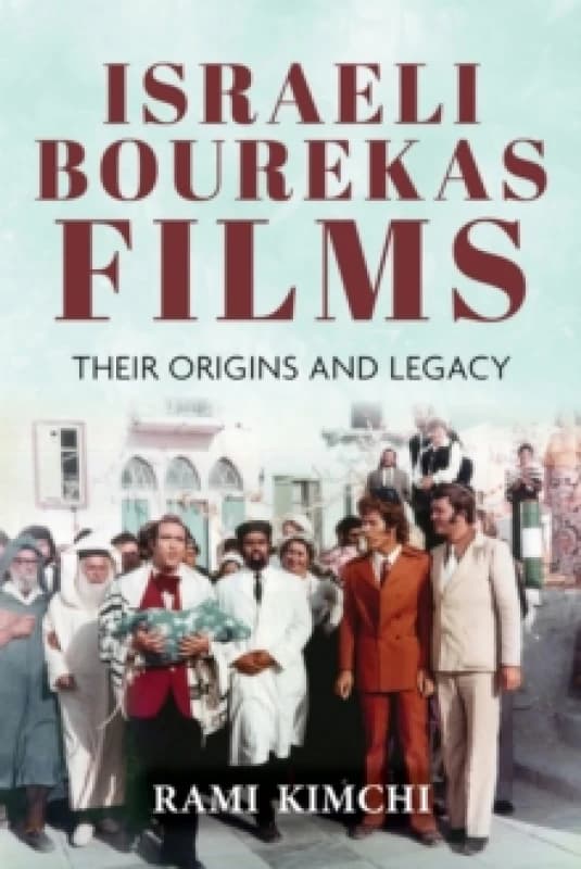 Israeli Bourekas Films. Paperback. By Rami Kimchi Books