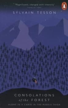 Consolations of the Forest by Sylvain Tesson Book