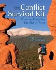 Conflict Survival Kit : Tools for Resolving Conflict at Work