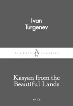 Kasyan from the beautiful lands by Ivan Sergeevich Turgenev