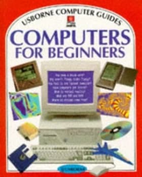 Computers for Beginners by Margaret Stephens and Rebecca Treays and Philippa Wingate and Jane Chisholm and Colin Mier and Sean Wilkinson Paperback