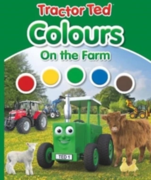 Tractor Ted Colours on the Farm : Early learning fun on the farm Hardback