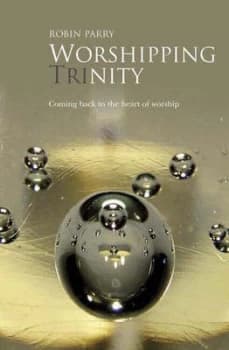 Worshipping Trinity by Robin a Parry Paperback