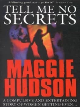 Tell Me No Secrets by Maggie Hudson Paperback