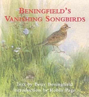Beningfields Vanishing Songbirds by Gordon Beningfield and Betty Beningfield Hardback