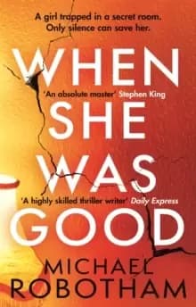 When She Was Good : The heart-stopping Richard & Judy Book Club thriller from the No. 1 bestseller