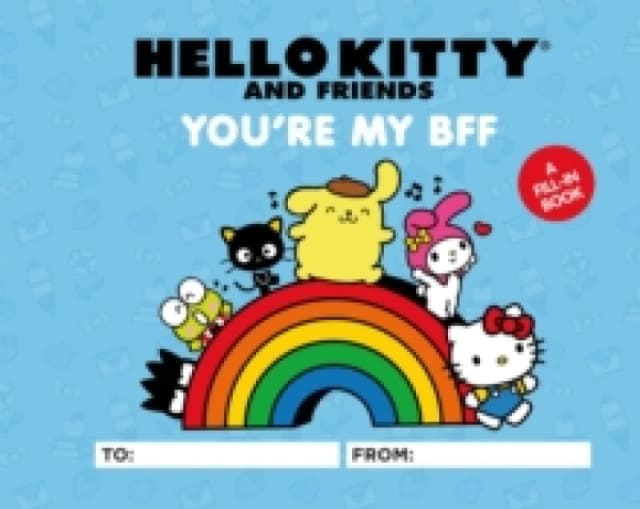 Hello Kitty and Friends: You're My BFF. Hardback. By Kristen Tafoya Humphrey, Merrill Hagan Books