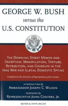George W Bush versus the US Constitution by Anita Miller