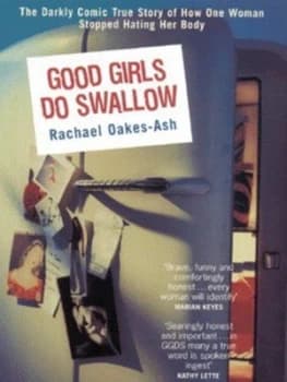Good Girls Do Swallow by Rachael Oakes-Ash Paperback