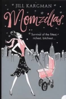 Momzillas by Jill Kargman Paperback