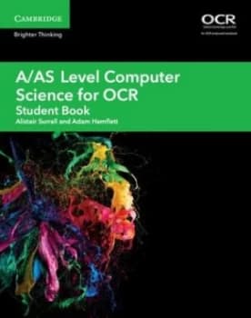 A/AS level computer science for OCR Student book by Alistair Surrall