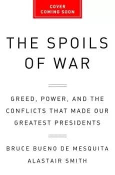 The Spoils of War - Bruce Bueno de Mesquita - Hardback - Used