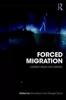 Forced MigrationCurrent Issues and Debates