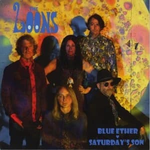 The Loons - Blue Ether / Saturday's Son Vinyl