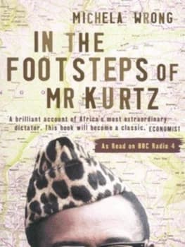 In the Footsteps of Mr Kurtz by Michela Wrong Paperback