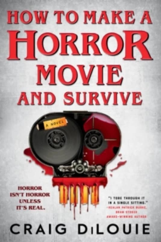 How to Make a Horror Movie and Survive. Paperback. By Craig DiLouie Books