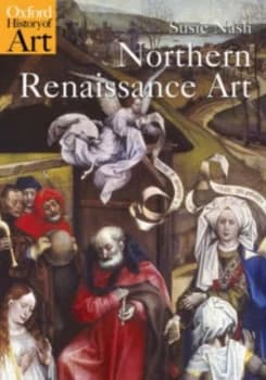Northern Renaissance Art by Susie Nash Paperback